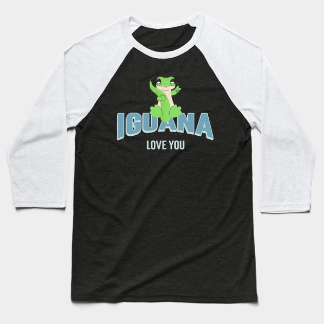 Iguana love you Baseball T-Shirt by lildoodleTees